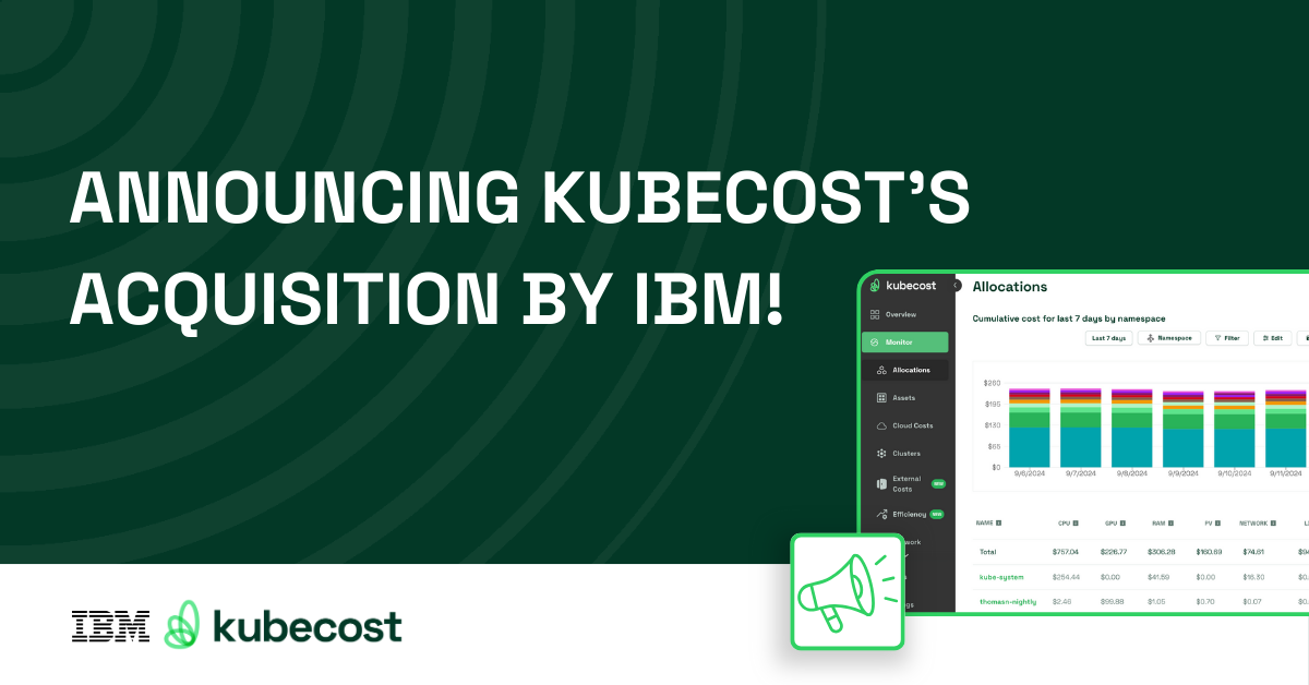 Announcing Kubecost’s Acquisition by IBM!