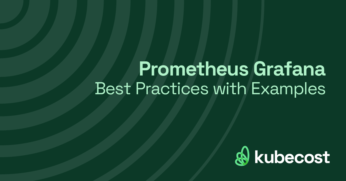 Prometheus Grafana: Best Practices with Examples
